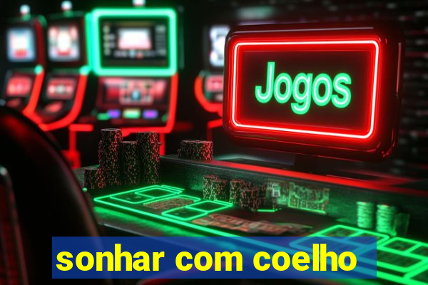 sonhar com coelho